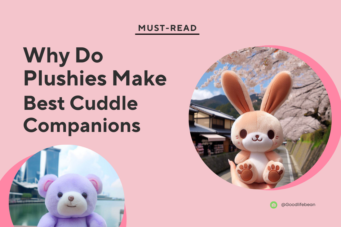 Why Giant Plushies Make the Best Cuddle Companions