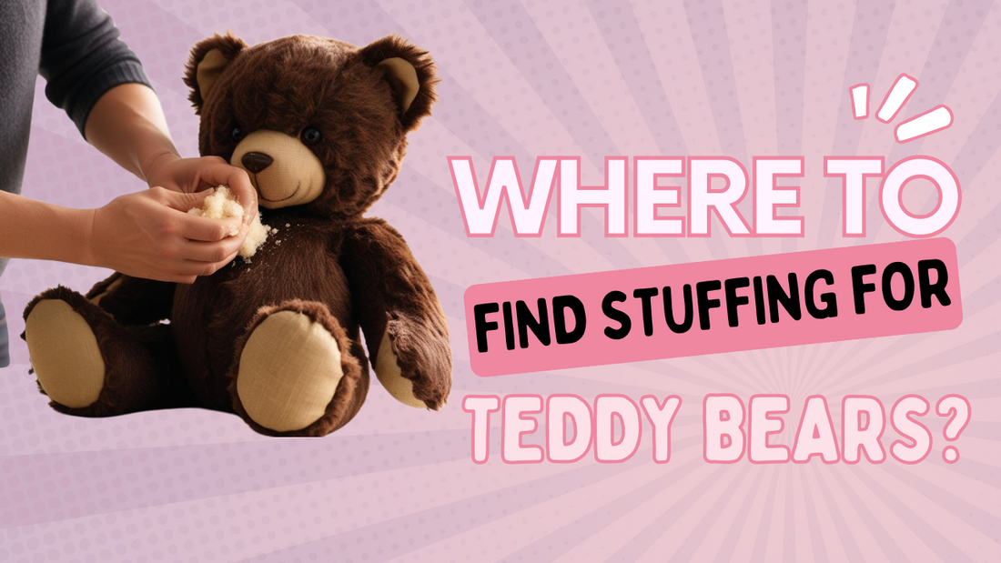 Where to Find Stuffing for Teddy Bear?